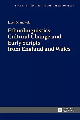 Ethnolinguistics, Cultural Change and Early Scripts from England and Wales cover