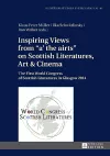Inspiring Views from «a' the airts» on Scottish Literatures, Art and Cinema cover