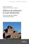 Milieux de mémoire in Late Modernity cover
