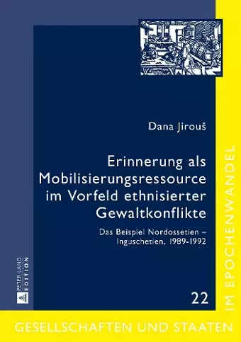 Erinnerung als Mobilisierungsressource im Vorfeld ethnisierter Gewaltkonflikte cover