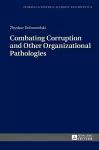 Combating Corruption and Other Organizational Pathologies cover