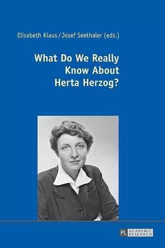 What Do We Really Know About Herta Herzog? cover