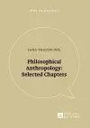 Philosophical Anthropology: Selected Chapters cover