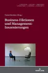 Business-Fiktionen Und Management-Inszenierungen cover