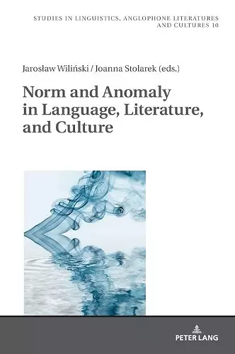 Norm and Anomaly in Language, Literature, and Culture cover