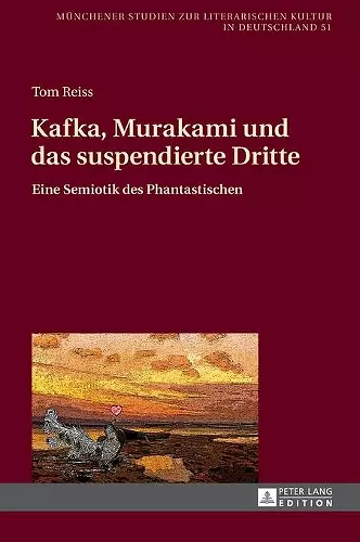 Kafka, Murakami und das suspendierte Dritte cover