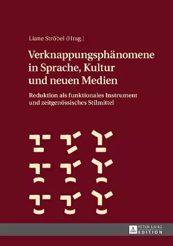 Verknappungsphaenomene in Sprache, Kultur und neuen Medien cover