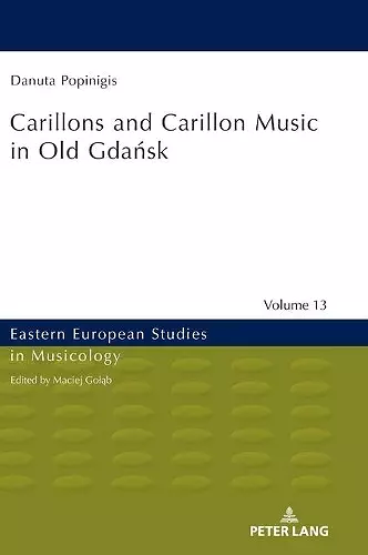 Carillons and Carillon Music in Old Gdańsk cover