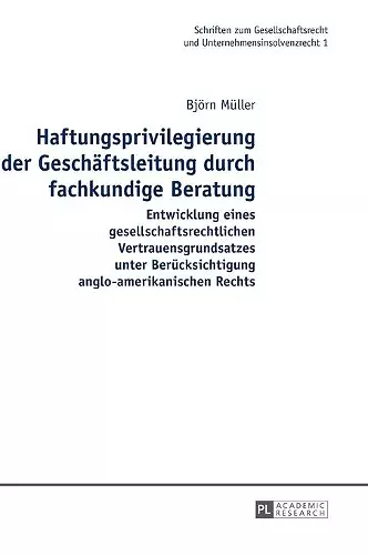 Haftungsprivilegierung der Geschaeftsleitung durch fachkundige Beratung cover