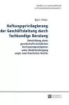 Haftungsprivilegierung der Geschaeftsleitung durch fachkundige Beratung cover