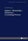 Dancer – Researcher – Performer: A Learning Process cover