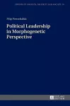 Political Leadership in Morphogenetic Perspective cover