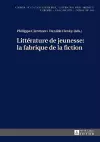 Littérature de Jeunesse: La Fabrique de la Fiction cover