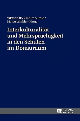 Interkulturalitaet und Mehrsprachigkeit in den Schulen im Donauraum cover