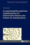 Geschichtsphilosophische Implikationen im historischen Roman des fruehen 20. Jahrhunderts cover