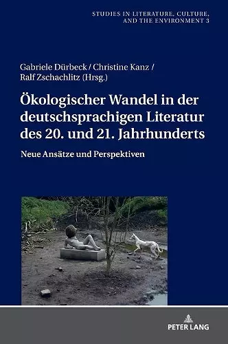 Oekologischer Wandel in der deutschsprachigen Literatur des 20. und 21. Jahrhunderts cover