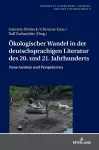 Oekologischer Wandel in der deutschsprachigen Literatur des 20. und 21. Jahrhunderts cover