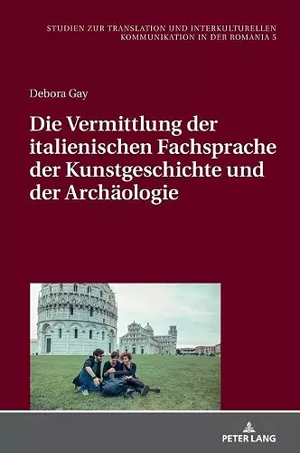 Die Vermittlung der italienischen Fachsprache der Kunstgeschichte und der Archaeologie cover