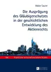 Die Auspraegung des Glaeubigerschutzes in der geschichtlichen Entwicklung des Aktienrechts cover
