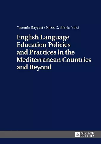 English Language Education Policies and Practices in the Mediterranean Countries and Beyond cover