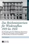 Das Reichsministerium fuer Wiederaufbau 1919 bis 1924 cover