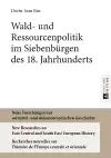 Wald- und Ressourcenpolitik im Siebenbuergen des 18. Jahrhunderts cover