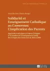 Solidarité Et Enseignement Catholique Au Cameroun: l'Implication Des Parents cover