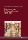 Intermarriage in Transylvania, 1895–2010 cover