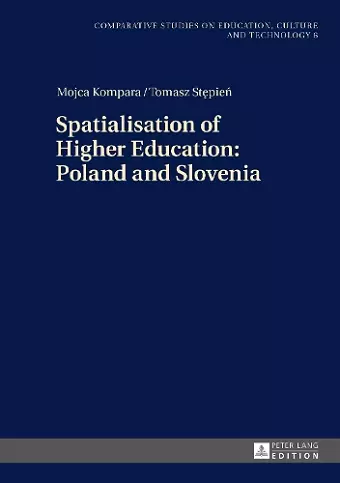 Spatialisation of Higher Education: Poland and Slovenia cover