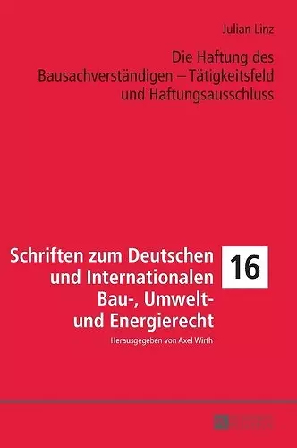 Die Haftung des Bausachverstaendigen - Taetigkeitsfeld und Haftungsausschluss cover