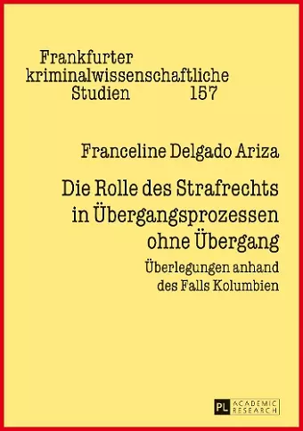 Die Rolle des Strafrechts in Uebergangsprozessen ohne Uebergang cover