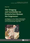 Der Umgang mit Geschichte im historischen Roman der Gegenwart cover