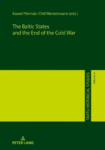 The Baltic States and the End of the Cold War cover