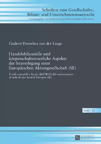 Handelsbilanzielle und koerperschaftsteuerliche Aspekte der Sitzverlegung einer Europaeischen Aktiengesellschaft (SE) cover