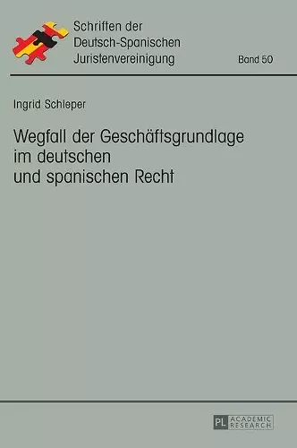 Wegfall der Geschaeftsgrundlage im deutschen und spanischen Recht cover