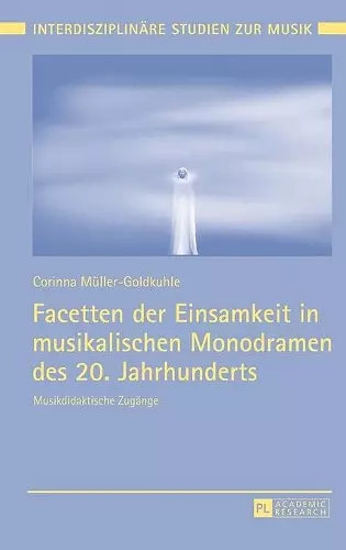 Facetten der Einsamkeit in musikalischen Monodramen des 20. Jahrhunderts cover