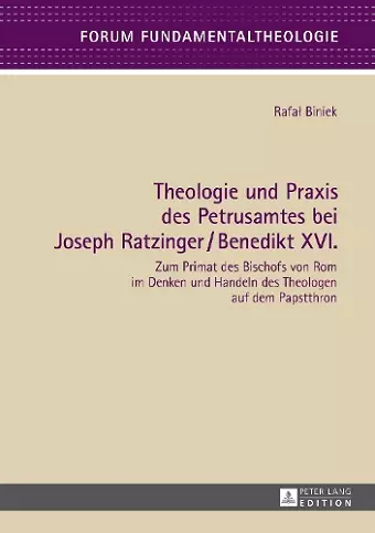 Theologie und Praxis des Petrusamtes bei Joseph Ratzinger/Benedikt XVI. cover