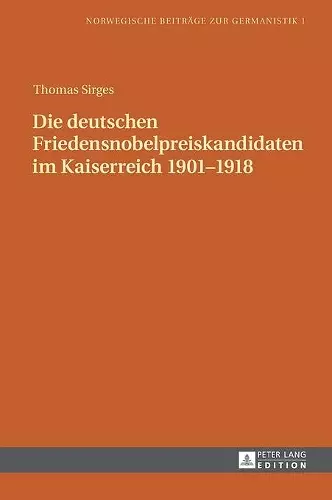 Die Deutschen Friedensnobelpreiskandidaten Im Kaiserreich 1901-1918 cover