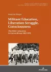 Militant Education, Liberation Struggle, Consciousness: cover