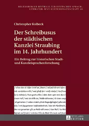 Der Schreibusus der staedtischen Kanzlei Straubing im 14. Jahrhundert cover