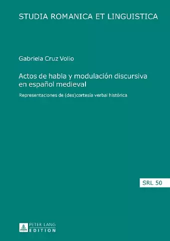 Actos de habla y modulaci�n discursiva en espa�ol medieval cover