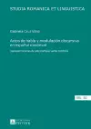 Actos de habla y modulaci�n discursiva en espa�ol medieval cover