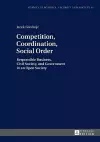 Competition, Coordination, Social Order cover