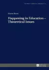 Happening in Education – Theoretical Issues cover