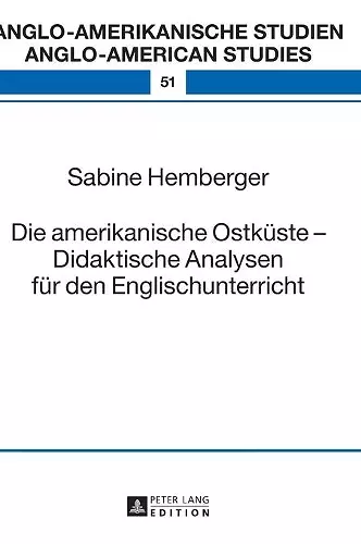 Die amerikanische Ostkueste - Didaktische Analysen fuer den Englischunterricht cover