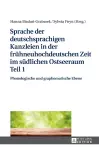 Sprache der deutschsprachigen Kanzleien in der fruehneuhochdeutschen Zeit im suedlichen Ostseeraum Teil 1 cover