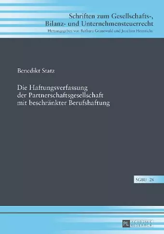 Die Haftungsverfassung der Partnerschaftsgesellschaft mit beschraenkter Berufshaftung cover