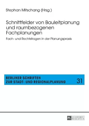 Schnittfelder von Bauleitplanung und raumbezogenen Fachplanungen cover