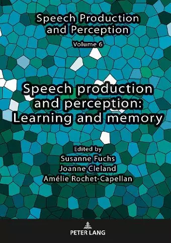 Speech production and perception: Learning and memory cover