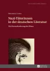 Nazi-Taeterinnen in der deutschen Literatur cover